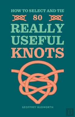 Bertrand.pt - How To Select And Tie 80 Really Useful Knots