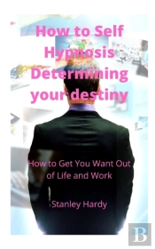 How To Self Hypnosis Determining Your Destiny