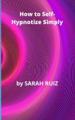 How To Self-Hypnotize Simply