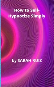 How To Self-Hypnotize Simply