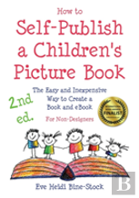 How To Self-Publish A Children'S Picture Book 2nd Ed.