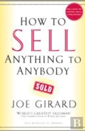 How To Sell Anything To Anybody