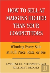 How To Sell At Margins Higher Than Your Competitors