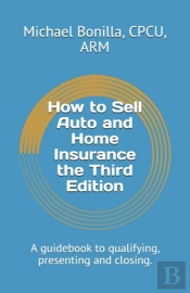 How To Sell Auto And Home Insurance The Third Edition