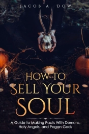 How To Sell Your Eternal Soul