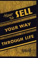 How To Sell Your Way Through Life