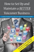 How To Set Up And Maintain A Better Voiceover Business