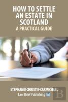 How To Settle An Estate In Scotland - A Practical Guide