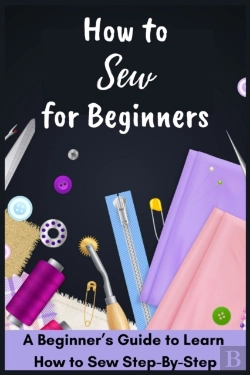 Bertrand.pt - How To Sew For Beginners - A Beginner'S Guide To Learn How To Sew Step-By-Step