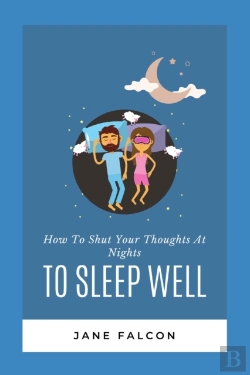 Bertrand.pt - How To Shut Your Thoughts At Nights To Sleep Well