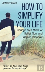 How To Simplify Your Life
