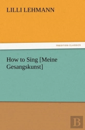 How To Sing (Meine Gesangskunst)