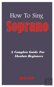 How To Sing Soprano