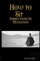 How To Sit, Instructions On Meditation