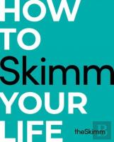 How To Skimm Your Life