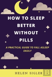 How To Sleep Better Without Pills