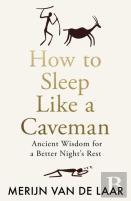 How To Sleep Like A Caveman