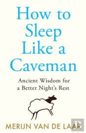 How To Sleep Like A Caveman