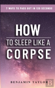 How To Sleep Like A Corpse
