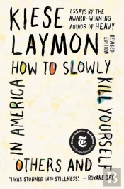 How To Slowly Kill Yourself And Others In America