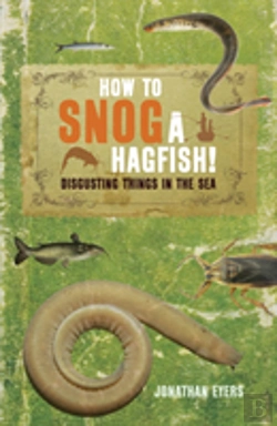 Bertrand.pt - How To Snog A Hagfish!
