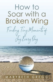 How To Soar With A Broken Wing