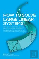 How To Solve Large Linear Systems