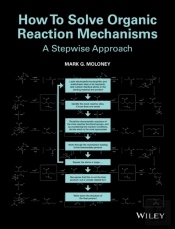 How To Solve Organic Reaction Mechanisms