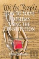 How To Solve Problems Using The Constitution