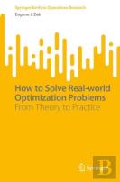 How To Solve Real-World Optimization Problems