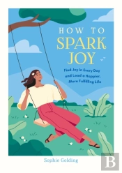 How To Spark Joy