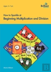 How To Sparkle At Beginning Multiplication And Division
