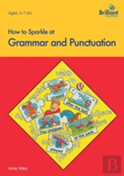 How To Sparkle At Grammar And Punctuation