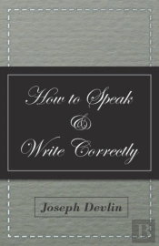 How To Speak And Write Correctly