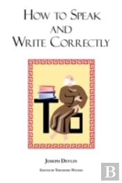 How To Speak And Write Correctly