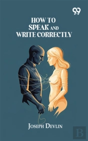 How To Speak And Write Correctly