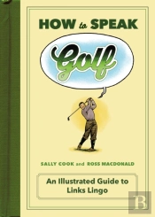 How To Speak Golf