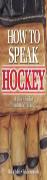 How To Speak Hockey