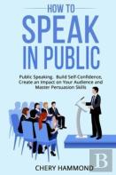 How To Speak In Public Public Speaking