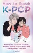 How To Speak Kpop