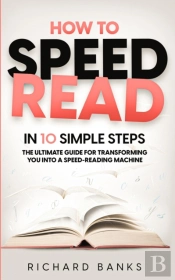 How To Speed Read In 10 Simple Steps