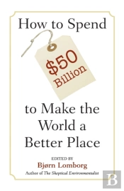 How To Spend $50 Billion To Make The World A Better Place