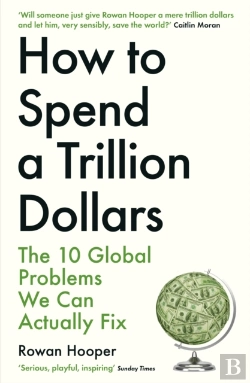Bertrand.pt - How To Spend A Trillion Dollars