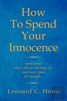 How To Spend Your Innocence