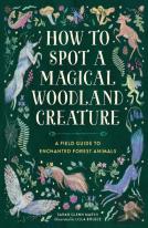 How To Spot A Magical Woodland Creature