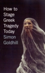 How To Stage Greek Tragedy Today
