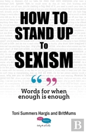 How To Stand Up To Sexism