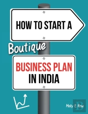 How To Start A Boutique Business Plan In India