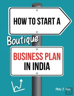 Bertrand.pt - How To Start A Boutique Business Plan In India