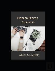 How To Start A Business